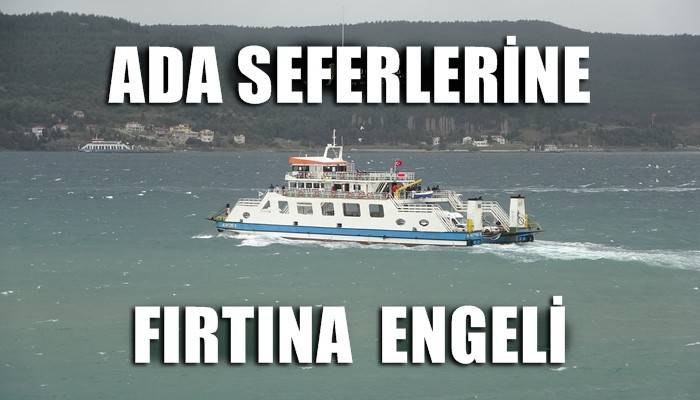 Çanakkale’de ada seferlerine fırtına engeli (VİDEO)