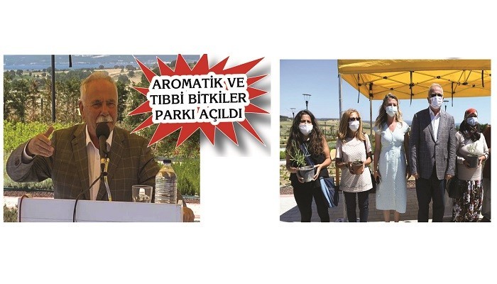 AROMATİK VE TIBBİ BİTKİLER PARKI AÇILDI: Toprağın bereketi şifa ile buluştu