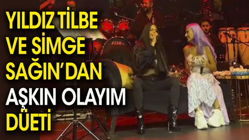 Yıldız Tilbe ve Simge Sağın'dan 'Aşkın Olayım' düeti