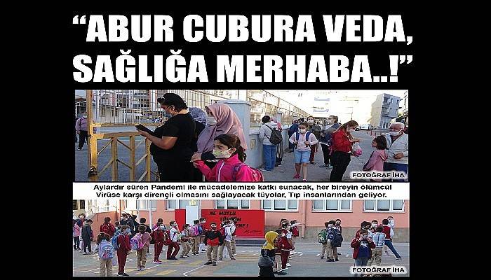 'ABUR CUBURA VEDA, SAĞLIĞA MERHABA..!'