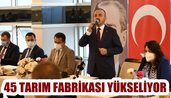 45 TARIM FABRİKASI YÜKSELİYOR