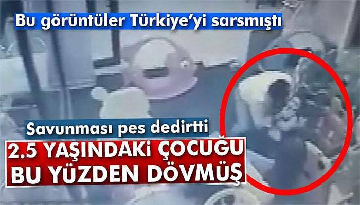 Garsona kızıp çocuğu dövmüş!