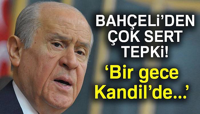 Bahçeli: 'Bir gece Kandil’de görünmenin vakti gelmiştir'