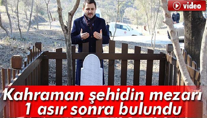 Kahraman şehidin mezarı 1 asır sonra bulundu