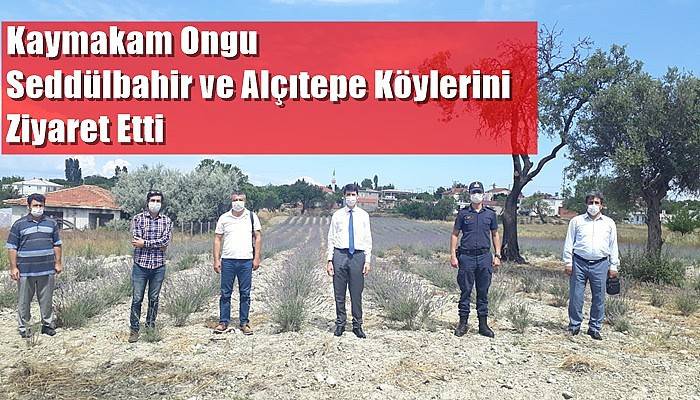 Kaymakam Ongu, Seddülbahir ve Alçıtepe Köylerini Ziyaret Etti