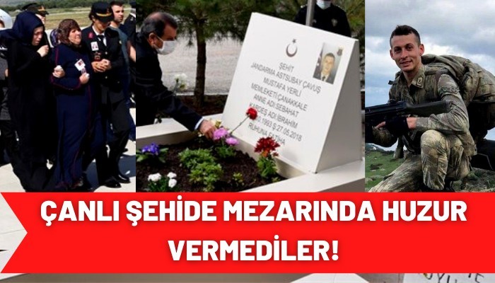 Şehide mezarında huzur vermediler!