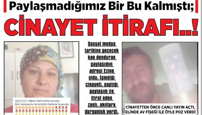  Paylaşmadığımız Bir Bu Kalmıştı; Cinayet İtirafı..!