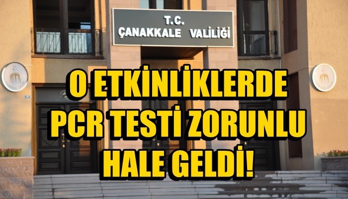 Valilik’ten PCR Testi Zorunluluğu Kararı!