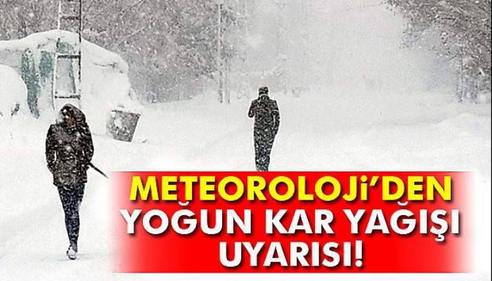 Meteoroloji'den yoğun kar yağışı uyarısı