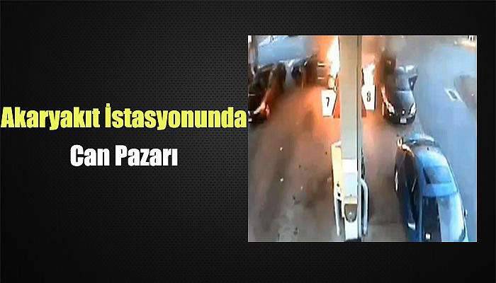 Akaryakıt istasyonunda can pazarı