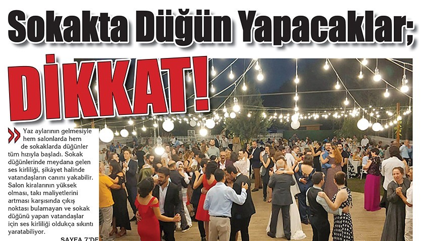 Sokakta Düğün Yapacaklar; DİKKAT!