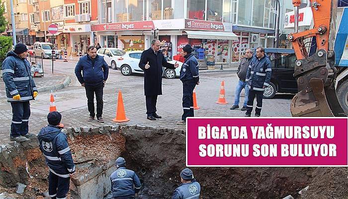 Biga'da yağmursuyu sorunu son buluyor