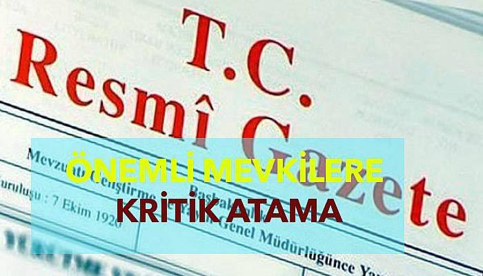 Atama kararları Resmi Gazete’de yayımlandı