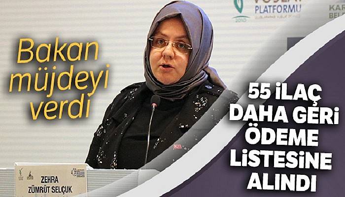 Bakan müjdeyi verdi! 55 ilaç daha geri ödeme listesine alındı