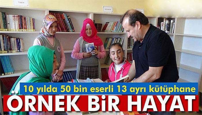 10 yılda 50 bin eserli 13 ayrı okula kütüphane kurdu