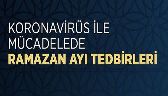 Koronavirüs ile Mücadelede Ramazan Ayı Tedbirleri Genelgesi