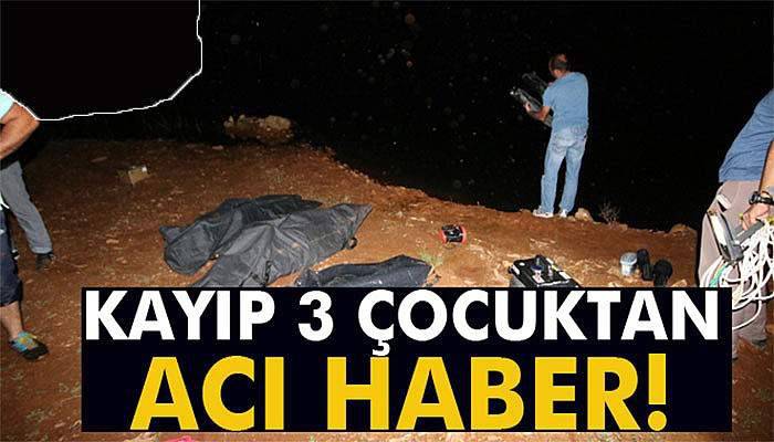 Kayıp 3 çocuktan acı haber