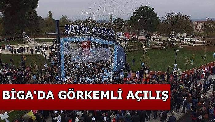 Biga'da 24 bin metrekarelik Şehir Parkı açıldı 