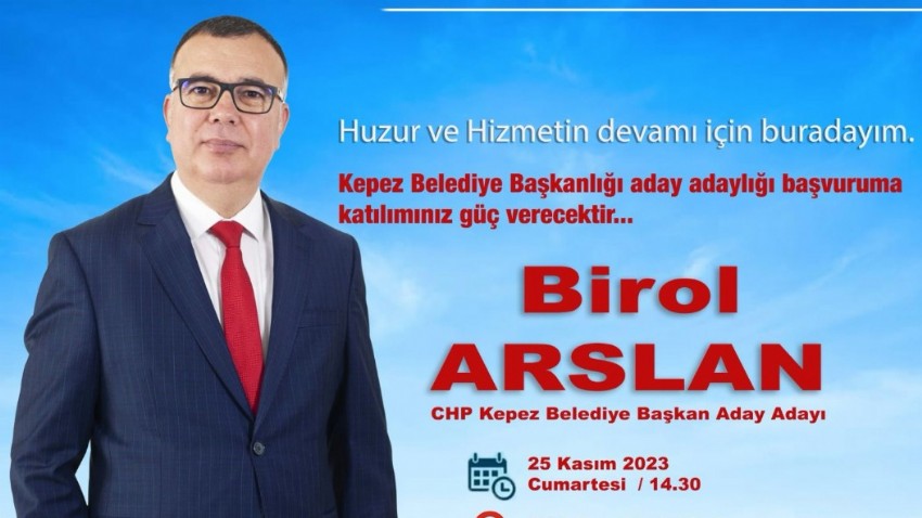 Birol Arslan, Kepez Belediye Başkanlığı İçin Aday Adaylığını Açıklıyor