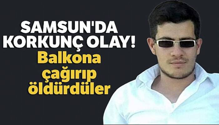 Telefonla balkona çağırıp öldürdüler