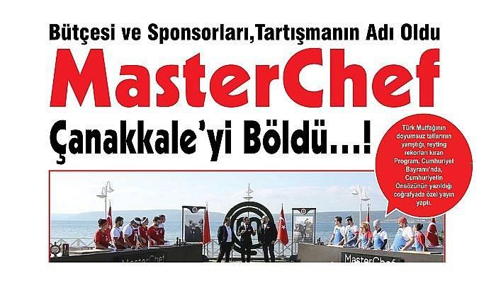 Bütçesi ve Sponsorları, Tartışmanın Adı Oldu: MasterChef Çanakkale’yi Böldü…!