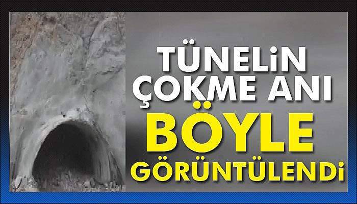 Yusufeli Barajı inşaatında tünelin çökme anı kamerada