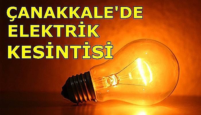 Çanakkale'de Cumartesi-Pazar elektrik kesintisi!