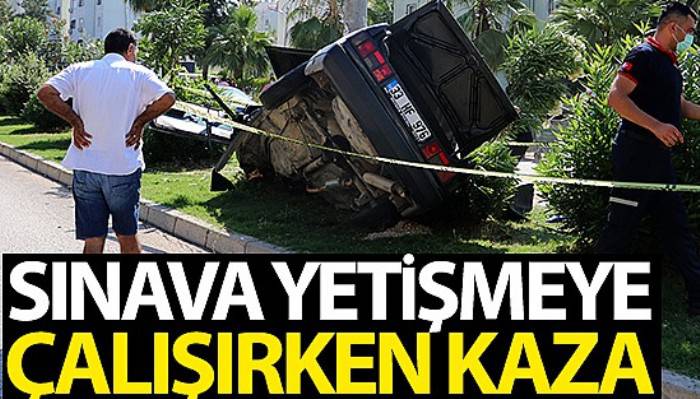 Sınava yetişmeye çalışan kız kardeşler okul yolunda kaza geçirdi