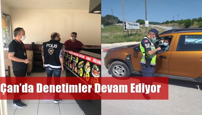 Çan’da Denetimler Devam Ediyor