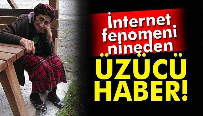 İnternet fenomeni nine vefat etti