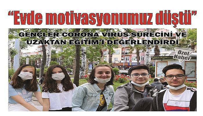 GENÇLER CORONA VİRÜS SÜRECİNİ VE UZAKTAN EĞİTİM’İ DEĞERLENDİRDİ 