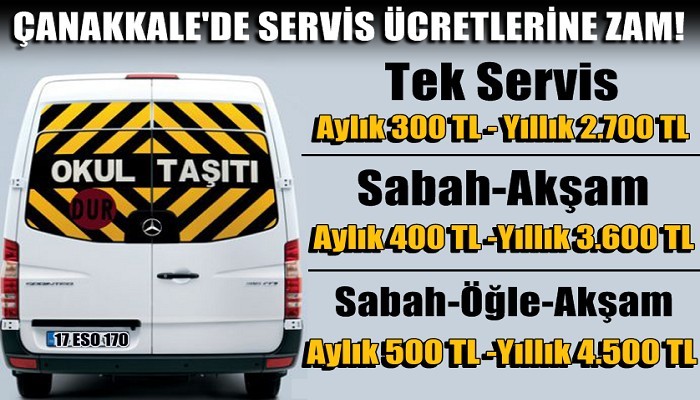 ÇANAKKALE'DE OKUL SERVİS ÜCRETLERİNE ZAM GELDİ