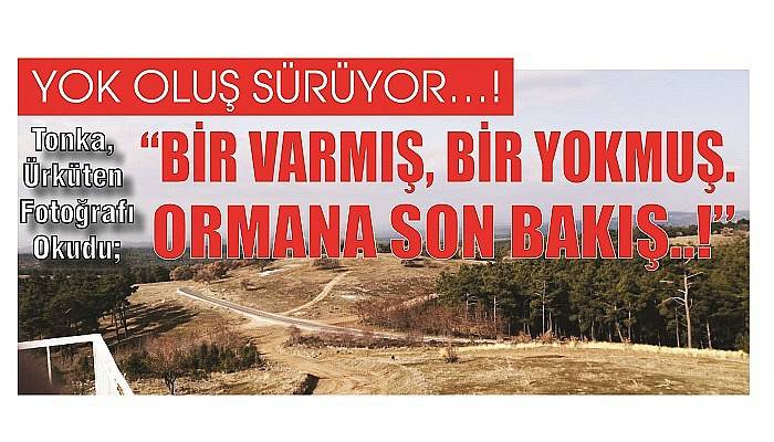 YOK OLUŞ SÜRÜYOR…!