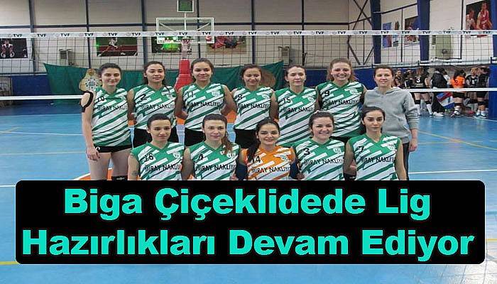 Biga Çiçeklidede lig hazırlıkları devam ediyor