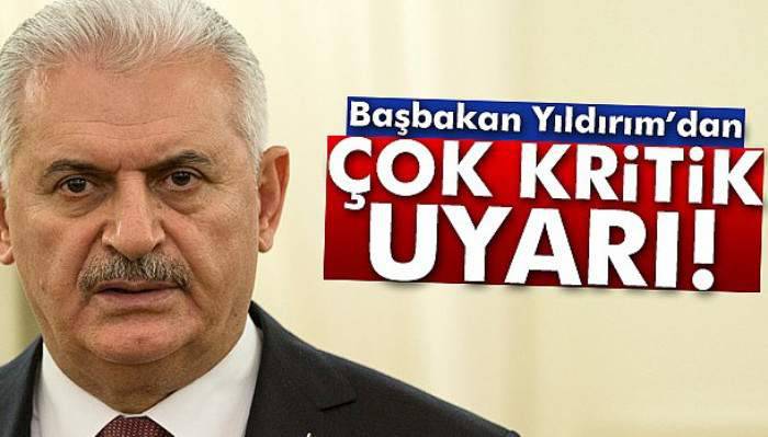  Başbakan Yıldırım'dan 'propaganda' uyarısı