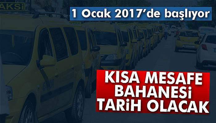 Takside kısa mesafe bahanesi bitecek