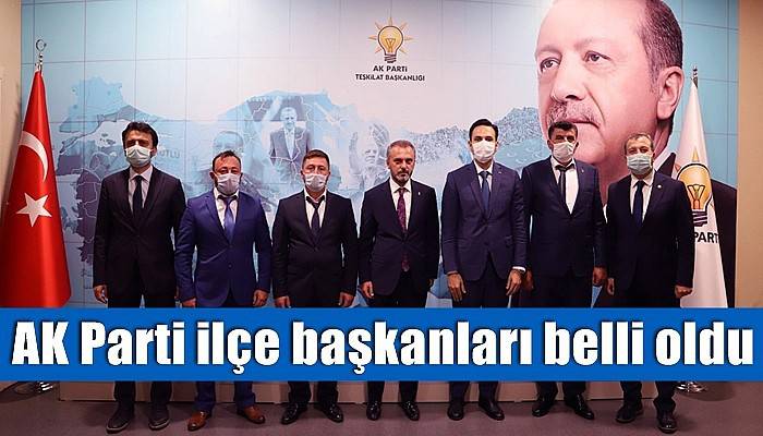 AK Parti ilçe başkanları belli oldu