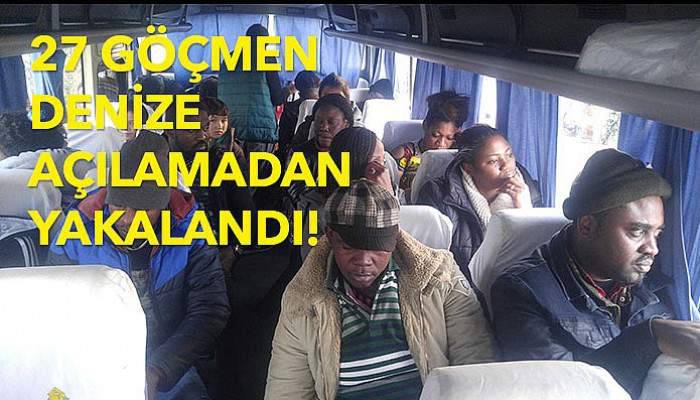 27 göçmen denize açılamadan yakalandı!