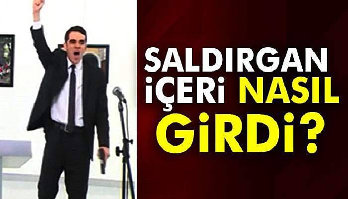 Saldırgan içeri nasıl girdi?