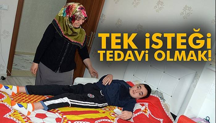 Tek isteği engelli çocuğunun tedavi edilmesi