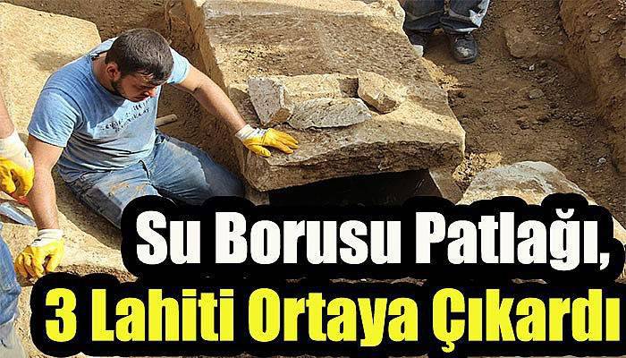  Su Borusu Patlağı, 3 Lahiti Ortaya Çıkardı