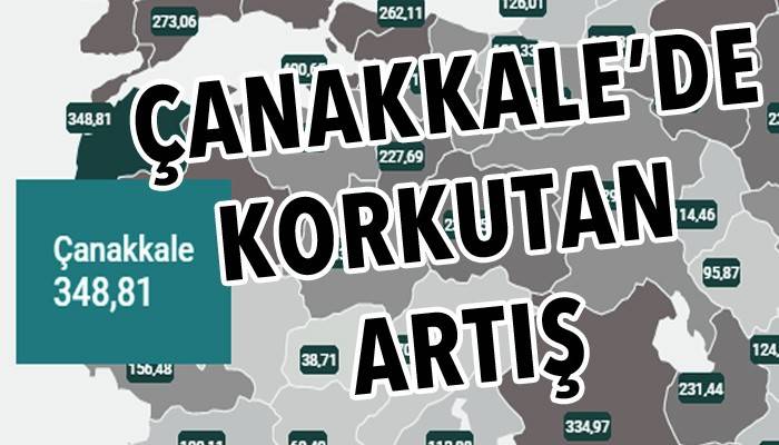 Çanakkale’de korkutan artış!