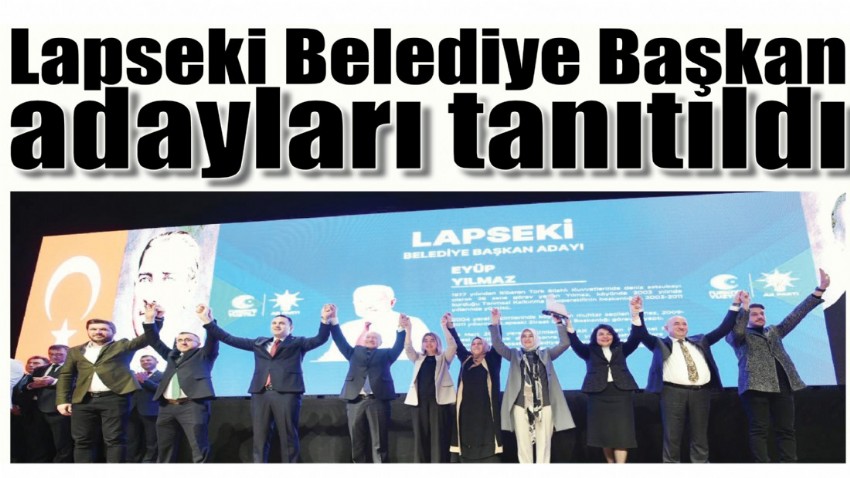 Lapseki Belediye Başkan adayları tanıtıldı