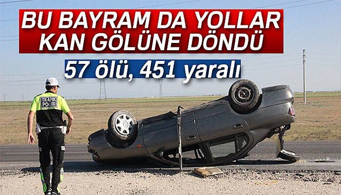 57 ölü, 451 Yaralı