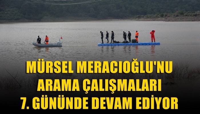 Çanakkale'de suya kapılan Mürsel Meracıoğlu için 7. gününde aranıyor (VİDEO)