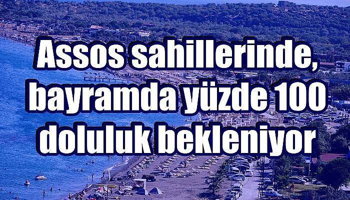 Assos sahillerinde, bayramda yüzde 100 doluluk bekleniyor