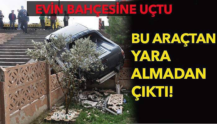 Bu araçtan yara almadan çıktı! 