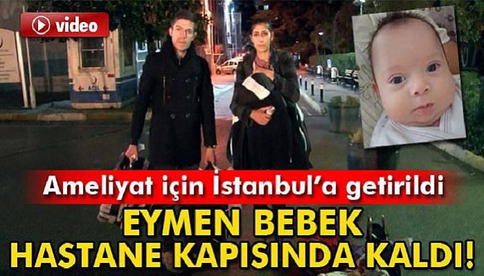  Eymen bebek hastane kapısında kaldı