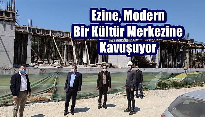 Ezine, Modern Bir Kültür Merkezine Kavuşuyor