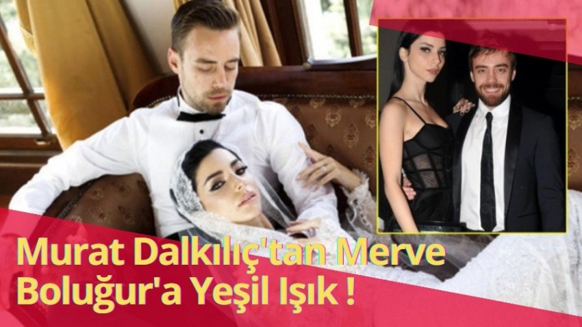 Murat Dalkılıç'tan Merve Boluğur İle İlgili Samimi Açıklama!